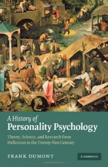 A History of Personality Psychology: Theory, Science, and Research from Hellenism to the Twenty-First Century