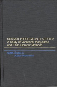 Contact Problems in Elasticity: A Study of Variational Inequalities and Finite Element Methods (Studies in Applied and Numerical Mathematics)