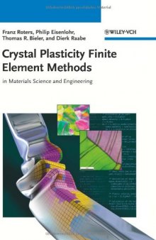 Crystal Plasticity Finite Element Methods: in Materials Science and Engineering  