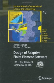 Design of Adaptive Finite Element Software: The Finite Element Toolbox ALBERTA (Lecture Notes in Computational Science and Engineering)