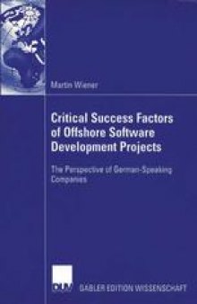 Critical Success Factors of Offshore Software Develpment Project: The Perspective of German-Speaking Companies