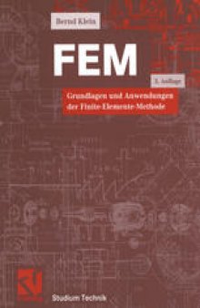 FEM: Grundlagen und Anwendungen der Finite-Elemente-Methode