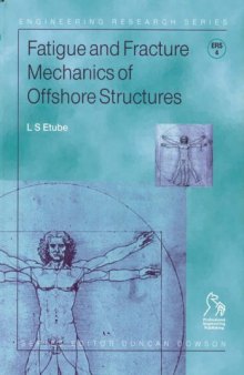 fatigue and fracture mechanics of offshore structures