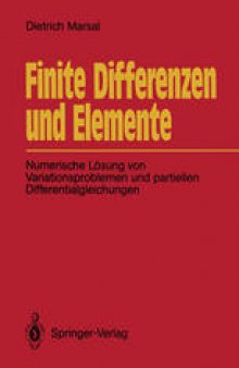 Finite Differenzen und Elemente: Numerische Lösung von Variationsproblemen und partiellen Differentialgleichungen