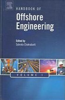 Handbook of offshore engineering Vol. 1
