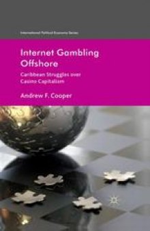Internet Gambling Offshore: Caribbean Struggles over Casino Capitalism