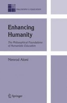 Enhancing Humanity: The Philosophical Foundations of Humanistic Education