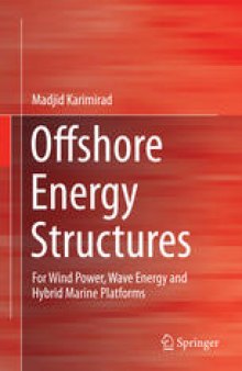 Offshore Energy Structures: For Wind Power, Wave Energy and Hybrid Marine Platforms