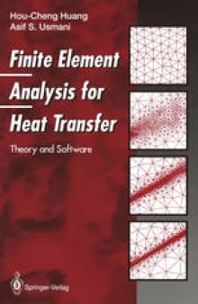 Finite Element Analysis for Heat Transfer: Theory and Software