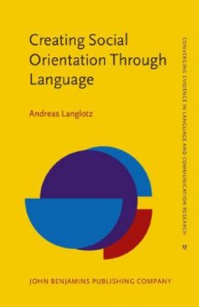 Creating Social Orientation Through Language: A Socio-cognitive Theory of Situated Social Meaning