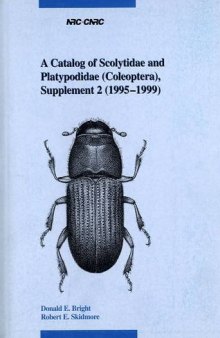 A Catalog of Scolytidae and Platypodidae (Coleoptera), Supplement 2 (1995-1999) (Insects and Arachnids of Canada)