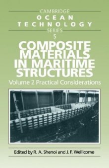 Composite Materials in Maritime Structures, Volume 2 (Cambridge Ocean Technology Series (No. 5))