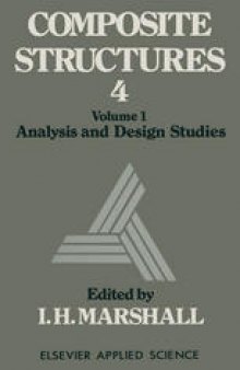 Composite Structures 4: Volume 1 Analysis and Design Studies