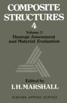 Composite Structures 4: Volume 2 Damage Assessment and Material Evaluation