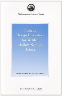 Fatigue Design Procedure for Welded Hollow Section Joints: Recommendations of IIW Subcommission XV-E  