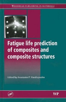 Fatigue Life Prediction of Composites and Composite Structures (Woodhead Publishing in Materials)  
