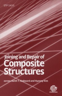 Joining And Repair Of Composite Structures (ASTM Special Technical Publication, 1455)