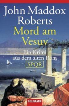 Mord am Vesuv: Ein Krimi aus dem alten Rom (SPQR - Band 11)