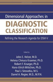 Dimensional Approaches in Diagnostic Classification: Refining the Research Agenda for DSM-V