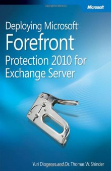 Deploying Microsoft Forefront Protection 2010 for Exchange Server (It Professional Series)
