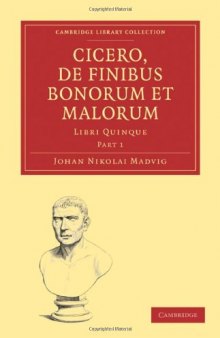 Cicero, De Finibus Bonorum et Malorum: Libri Quinque