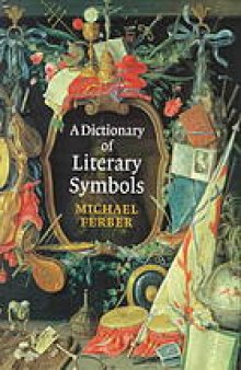 A dictionary of literary symbols