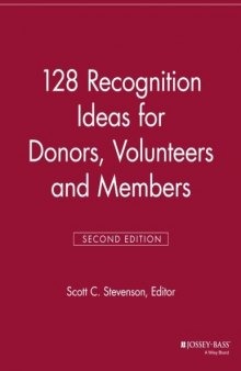 128 Recognition Ideas for Donors, Volunteers and Members, Second Edition