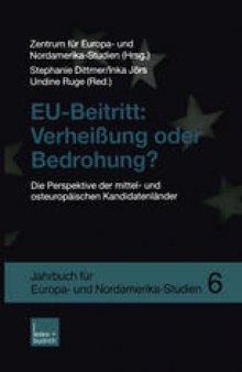 EU-Beitritt: Verheißung oder Bedrohung?: Die Perspektive der mittel- und osteuropäischen Kandidatenländer