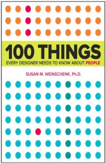 100 Things Every Designer Needs to Know about People: What Makes Them Tick?