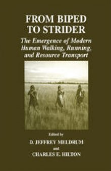 From Biped to Strider: The Emergence of Modern Human Walking, Running, and Resource Transport