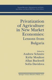 Privatization of Agriculture in New Market Economies: Lessons from Bulgaria