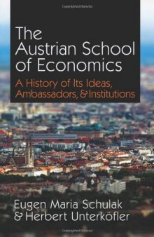 Austrian School of Economics: A history of its ideas, ambassadors, and institutions