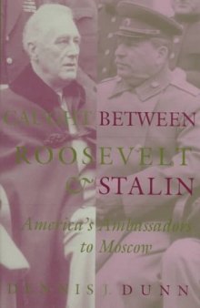 Caught between Roosevelt & Stalin: America's ambassadors to Moscow