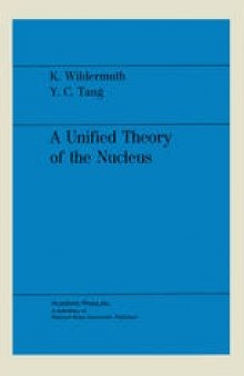 A Unified Theory of the Nucleus