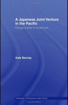 A Japanese Joint Venture in the Pacific (Routledge Contemporary Japan)
