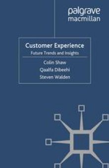 Customer Experience: Future Trends and Insights