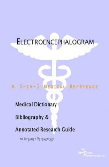 Electroencephalogram - A Medical Dictionary, Bibliography, and Annotated Research Guide to Internet References
