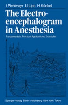 The Electroencephalogram in Anesthesia: Fundamentals, Practical Applications, Examples