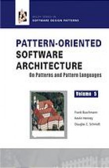 Pattern-oriented software architecture, / Vol. 5, On patterns and pattern languages