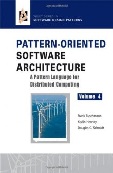 Pattern-Oriented Software Architecture: A Pattern Language for Distributed Computing (Vol. 4)