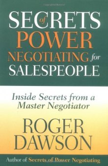 Secrets of Power Negotiating for Sales People: Inside Secrets from a Master Negotiator