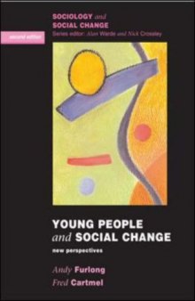 Young People and Social Change, 2nd Edition (Sociology and Social Change)  