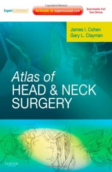 Atlas of Head and Neck Surgery: Expert Consult - Online and Print, 1e