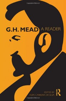 G.H. Mead: A Reader (Routledge Classics in Sociology)