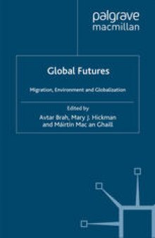 Global Futures: Migration, Environment and Globalization