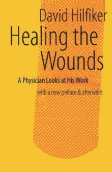 Healing the Wounds: 2nd rev. ed.