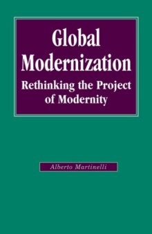 Global Modernization: Rethinking the Project of Modernity (SAGE Studies in International Sociology)