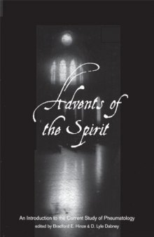 Advents of the Spirit: An Introduction to the Current Study of Pneumatology