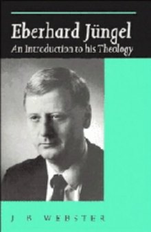 Eberhard J&uuml;ngel: An Introduction to his Theology