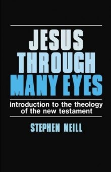 Jesus Through Many Eyes: Introduction to the Theology of the New Testament